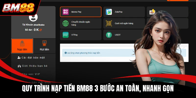 Quy trình nạp tiền BM88 3 bước an toàn, nhanh gọn