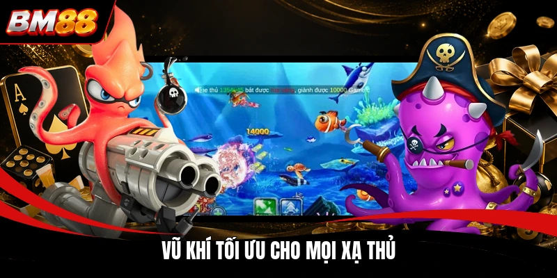 Vũ khí tối ưu cho mọi xạ thủ